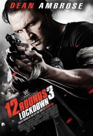 12 Rounds 3 – Lockdown streaming streaming