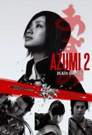Azumi 2 – Death or love streaming