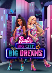 Barbie: Big City, Big Dreams streaming