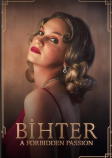 Bihter: A Forbidden Passion streaming
