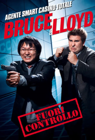Bruce e Lloyd – Fuori controllo streaming