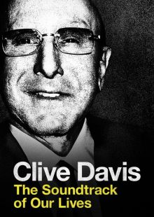 Clive Davis: The Soundtrack of Our Lives streaming