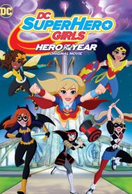 DC Super Hero Girls: Hero of the Year streaming