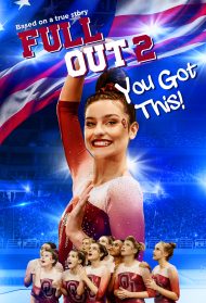 Full Out 2: You Got This! streaming