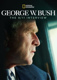 George W. Bush: The 9/11 Interview streaming