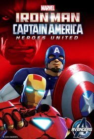 Iron Man & Captain America: Heroes United [Sub-Ita] streaming