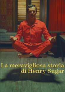 La meravigliosa storia di Henry Sugar streaming