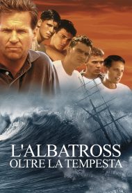 L’Albatross – Oltre la tempesta streaming