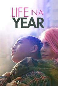 Life in a Year – Un anno ancora streaming