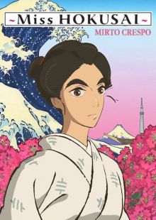 Miss Hokusai - Mirto Crespo streaming