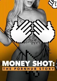Money Shot: la storia di Pornhub streaming