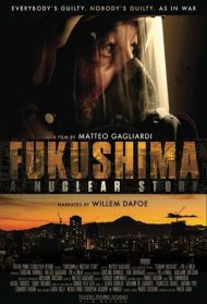 A Nuclear Story – La vera storia di Fukushima Daiichi