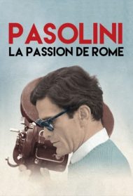 Pasolini – Storia di una passione streaming