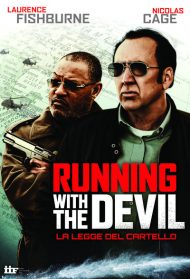 Running with the Devil – La legge del cartello streaming