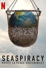 Seaspiracy: esiste la pesca sostenibile? [Sub-Ita] streaming