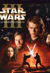 Star Wars – Episodio 3 – La vendetta dei Sith streaming