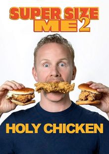 Super Size Me 2: Holy Chicken! streaming streaming