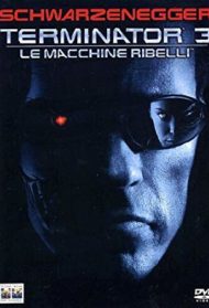 Terminator 3 – Le macchine ribelli streaming