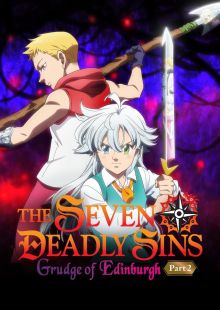 The Seven Deadly Sins - Grudge of Edinburgh - Part 2 streaming