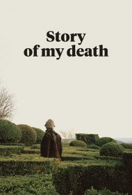 The Story of My Death [Sub-ITA] streaming