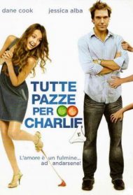 Tutte pazze per Charlie streaming streaming